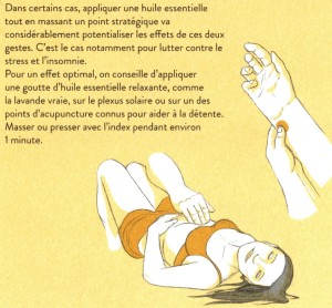 Les huiles en massage s’utilisent avec soin et précision sur la peau. On dit que les chagrins de peau comme l’eczéma, l’herpès, le psoriasis sont des plaies de l’âme, des souffrance morales, de sucroît la peau est un cerveau étalé de nos émotions. Illustration dans la collection « je passe à l’acte » chez Kaizen©